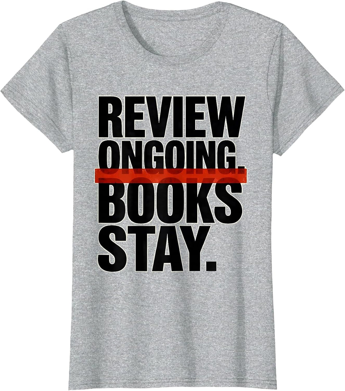 Women's Review Ongoing Books Stay Librarian Banned Books Week T-Shirt - Heather Grey