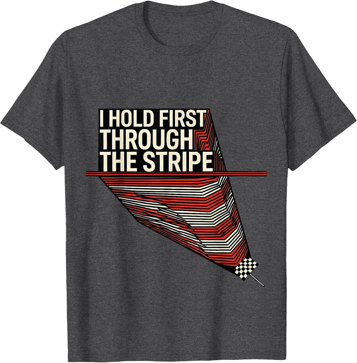 Men's I Hold First Through The Stripe Geometric Drag Racing T-Shirt - Dark Heather Grey