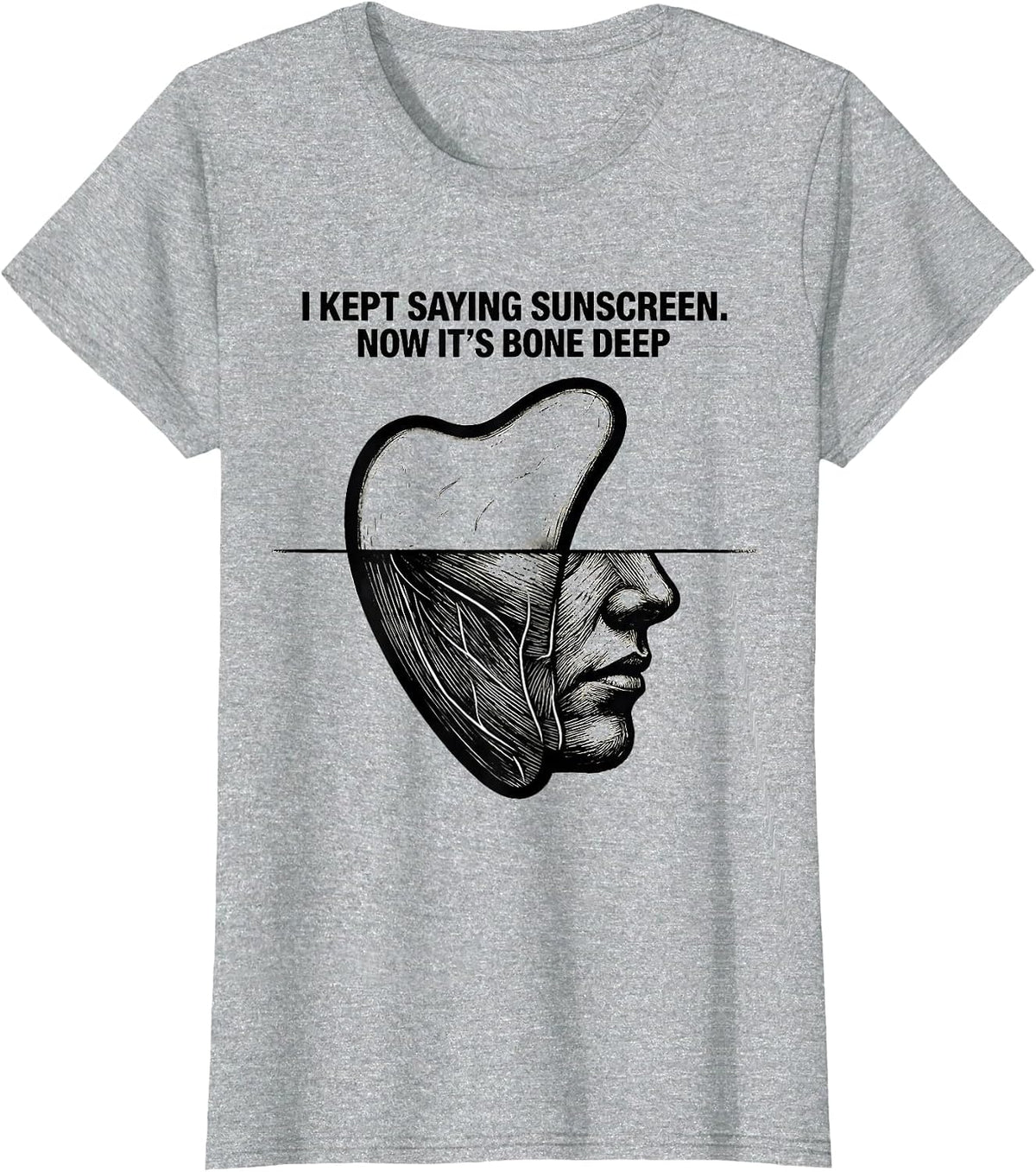 Women's I Kept Saying Sunscreen Now It's Bone Deep Esthetician T-Shirt - Heather Grey