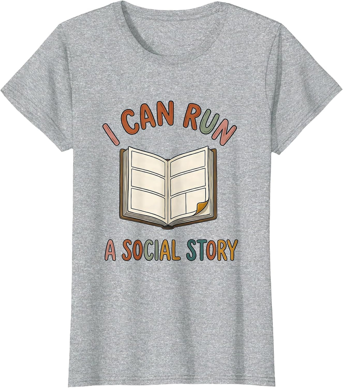 Women's I Can Run A Social Story Special Education Teacher Squad T-Shirt - Heather Grey