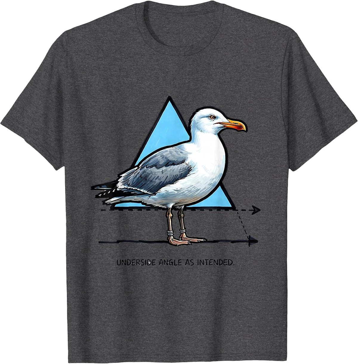 Underside Angle As Intended Funny Bird Pun Math Teacher T-Shirt - Dark Heather Grey