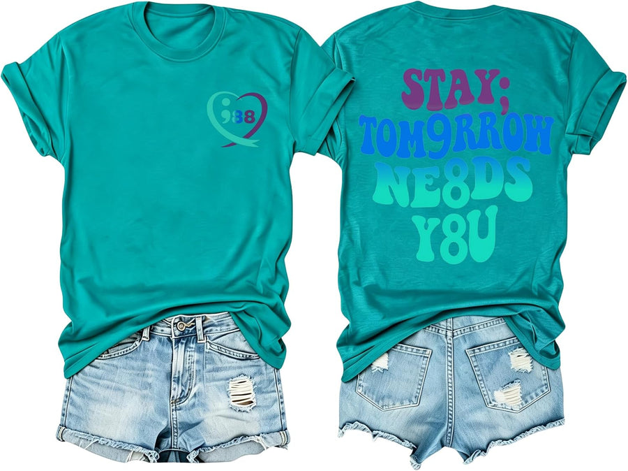 Suicide Awareness Shirt Women Stay Tomorrow Needs You Tshirt Suicide Prevention Shirts Inspirational Positive Tee Tops - Blue