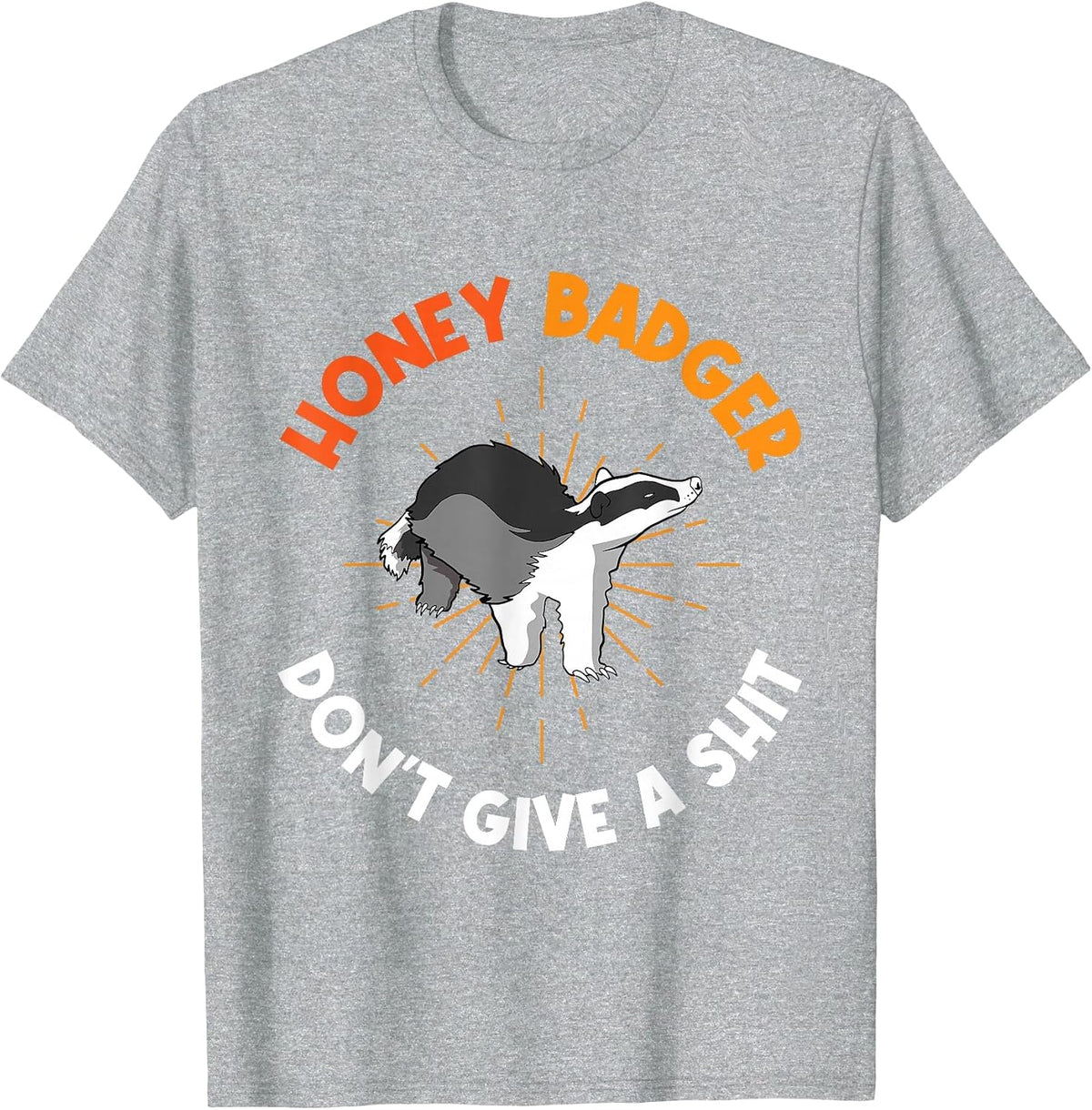 Funny Honey Badger Don't Give A Shit T-Shirt - Heather Grey