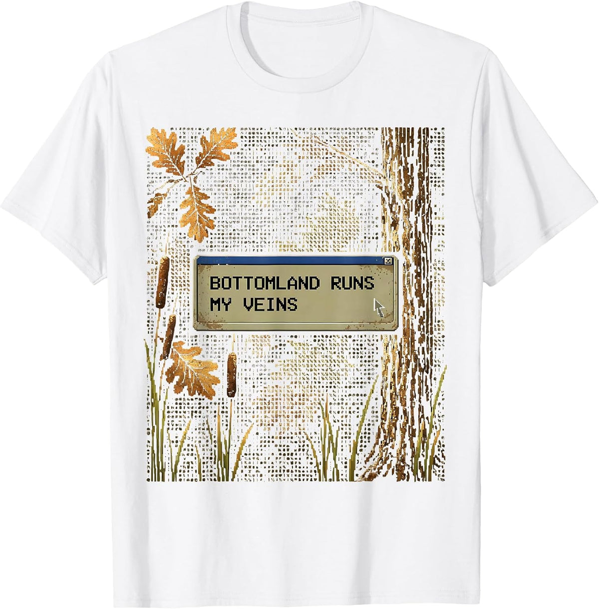 Bottomland Runs My Veins Camo Hunting Design T-Shirt - White
