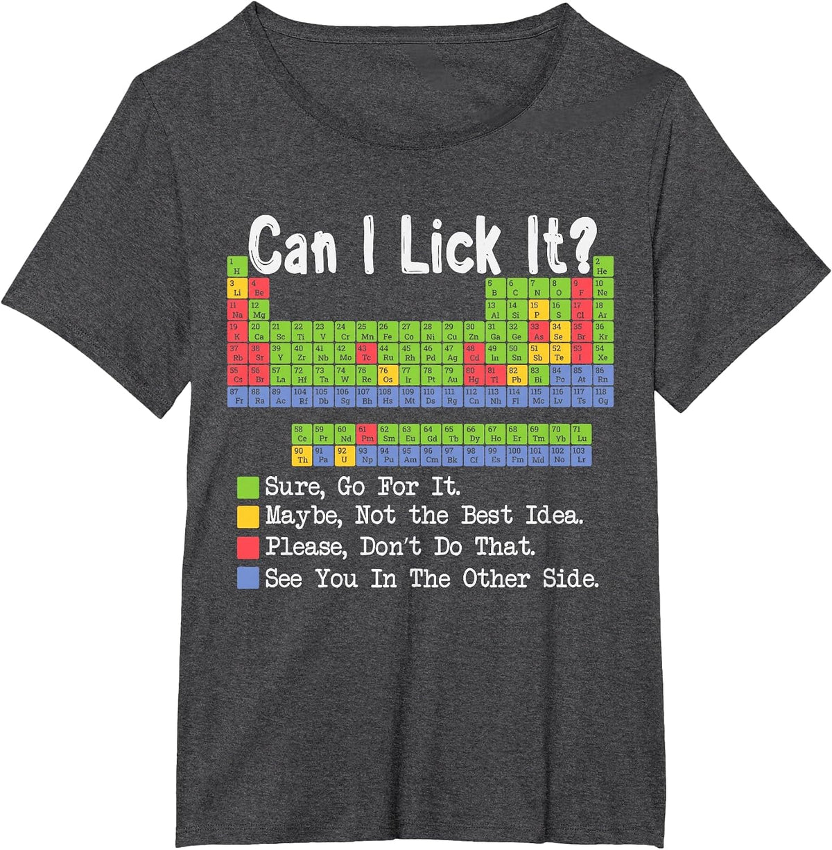 Can I Lick It Science Teacher Gag Periodic Table of Elements T-Shirt - Dark Heather Grey