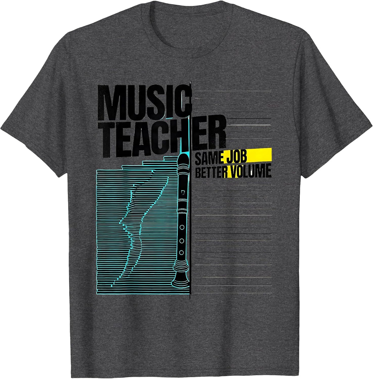 Men's Music Teacher Same Job Better Volume Funny Specials Staff T-Shirt - Dark Heather Grey