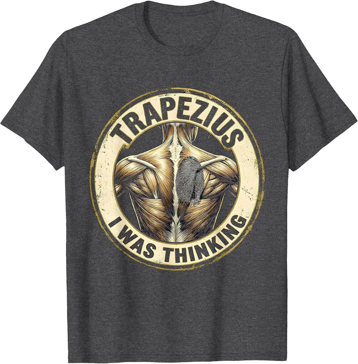Men's Trapezius I Was Thinking Funny Massage Therapist T-Shirt - Dark Heather Grey