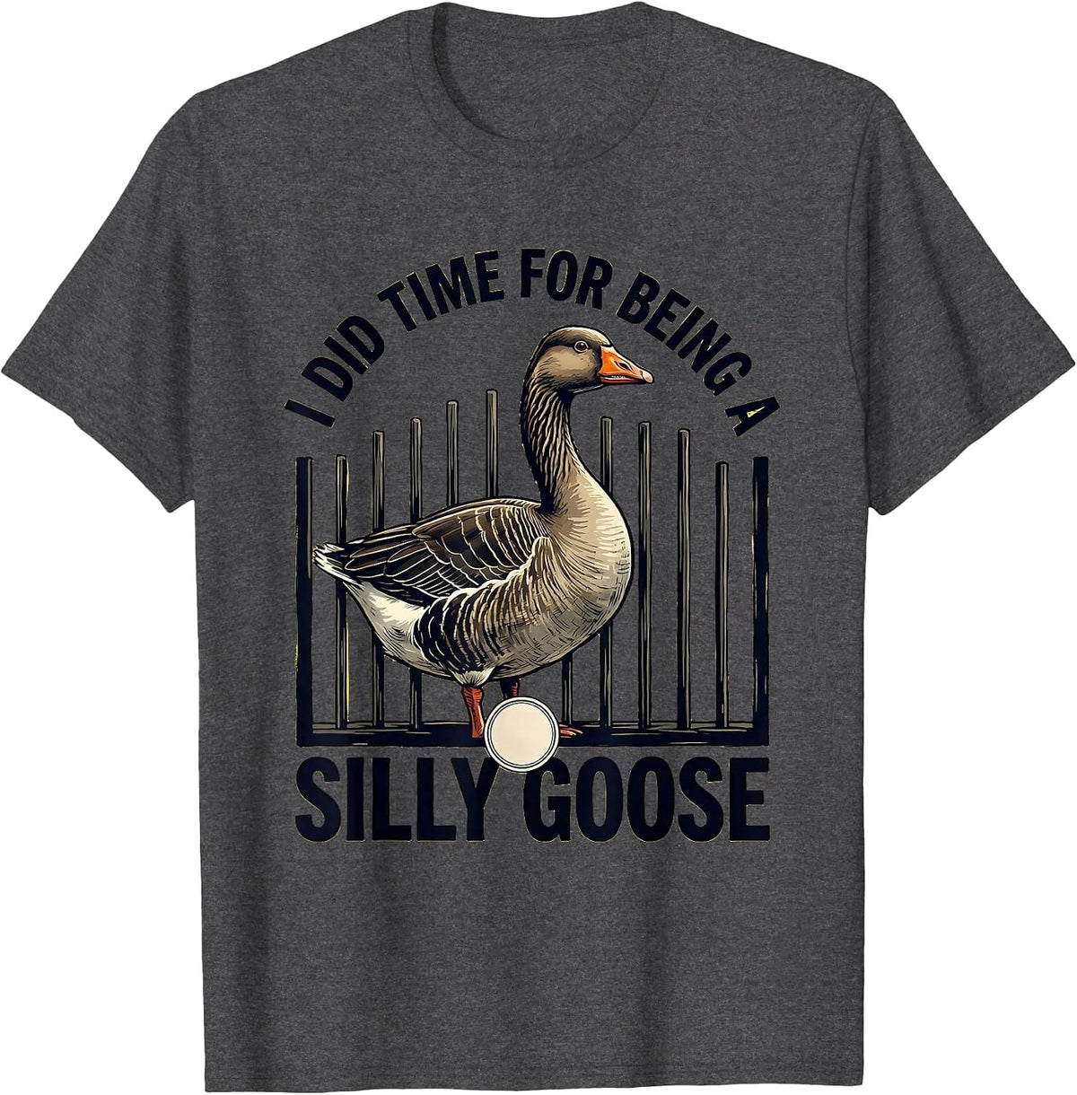 Men's I Did Time For Being A Silly Goose Funny Goose Meme Animal T-Shirt - Dark Heather Grey