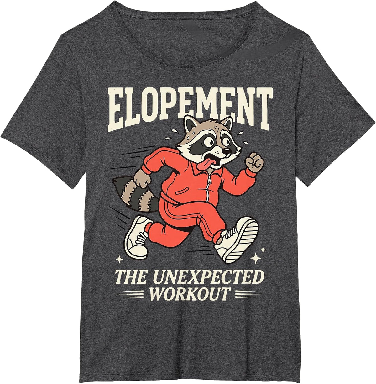 Elopement The Unexpected Workout T-Shirt - Dark Heather Grey
