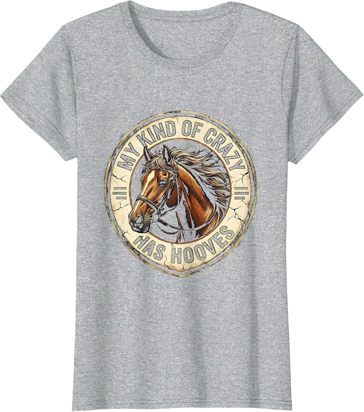 Women's My Kind Of Crazy Has Hooves Funny Horse Lover Girl Humor T-Shirt - Heather Grey