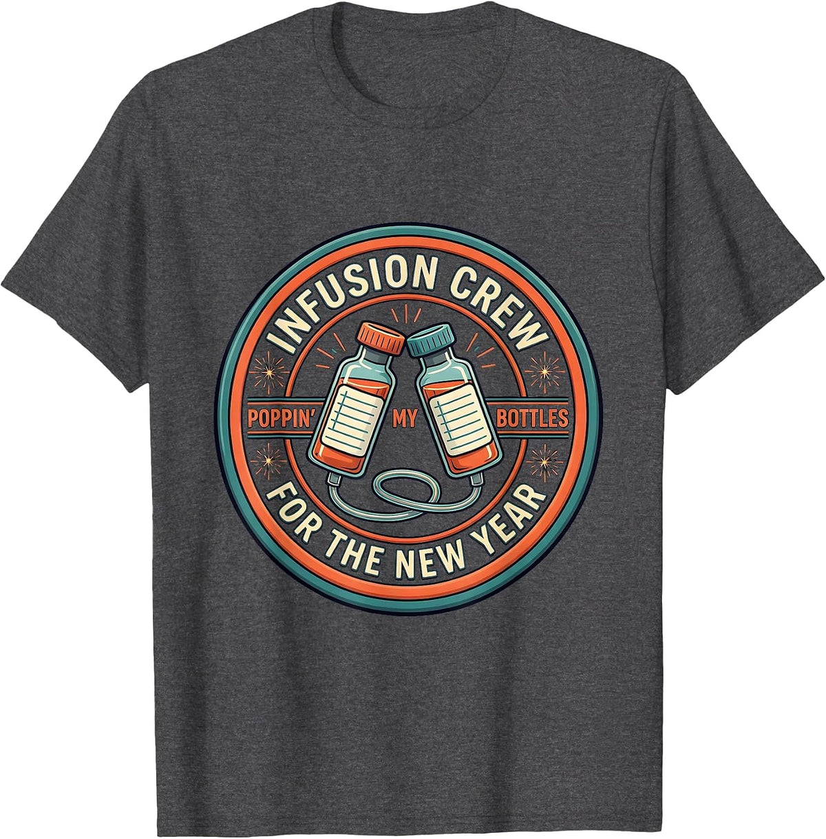 Men's INFUSION CREW POPPIN' MY BOTTLES FOR THE NEW YEAR Nurse T-Shirt - Dark Heather Grey