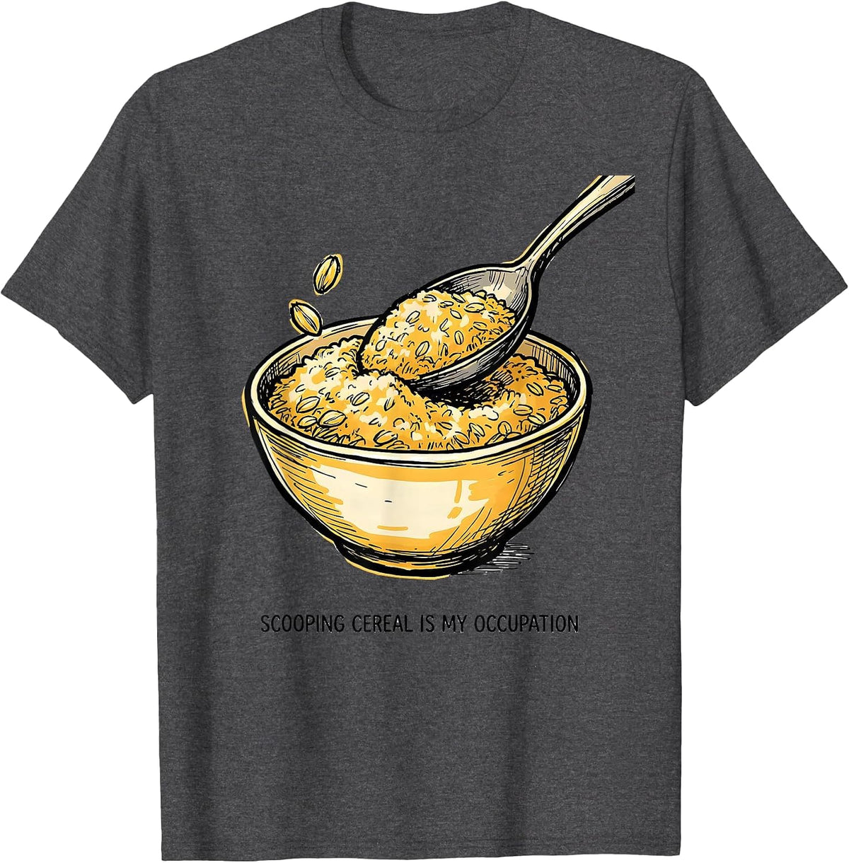 Scooping Cereal Is My Occupation Funny Occupational Therapy T-Shirt - Dark Heather Grey