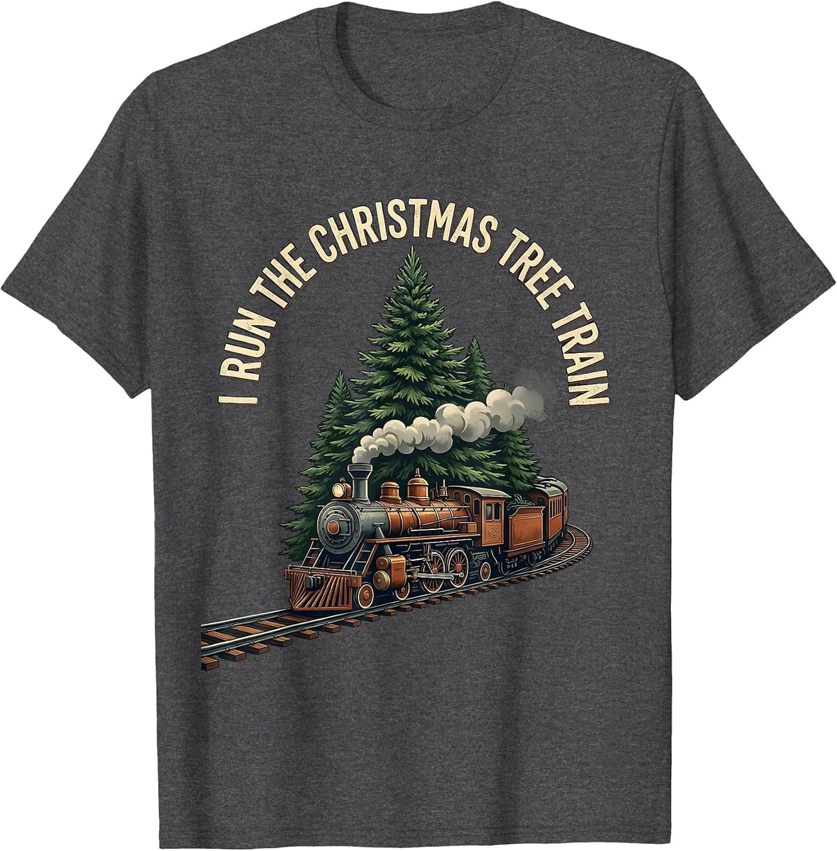 I Run The Christmas Tree Train Vintage Holiday Train T-Shirt - Dark Heather Grey