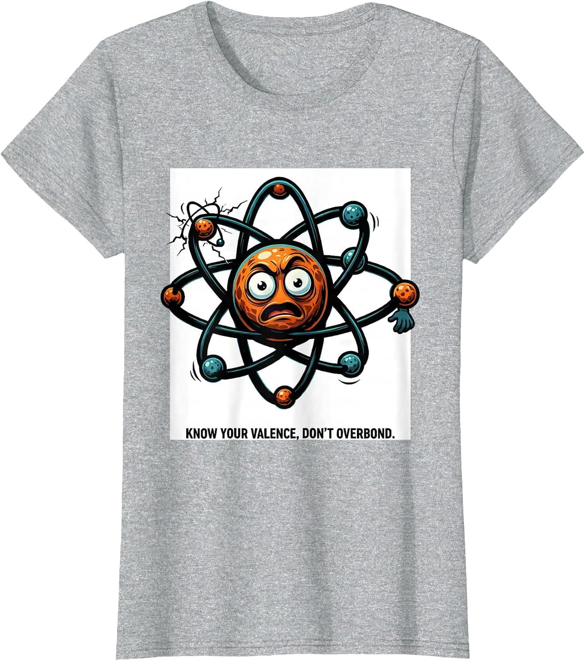 Women's Know Your Valence Don't Overbond Funny Chemistry Science T-Shirt - Heather Grey
