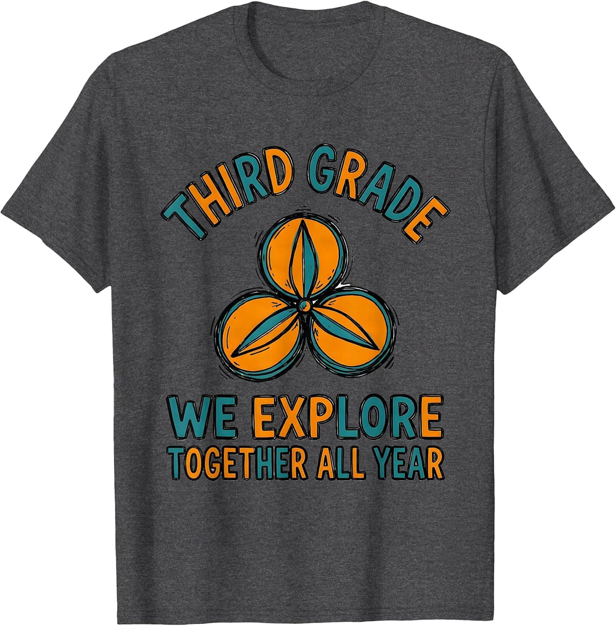 Third Grade, We Explore Together All Year Teacher T-Shirt - Dark Heather Grey