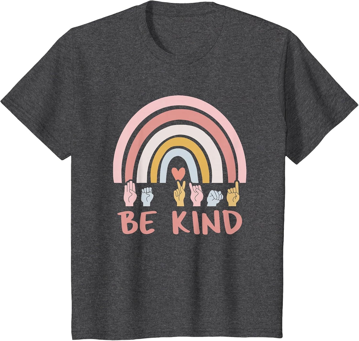 Be Kind ASL Sign Language Deaf SPED Teacher Kids Men Women T-Shirt - Dark Heather Grey