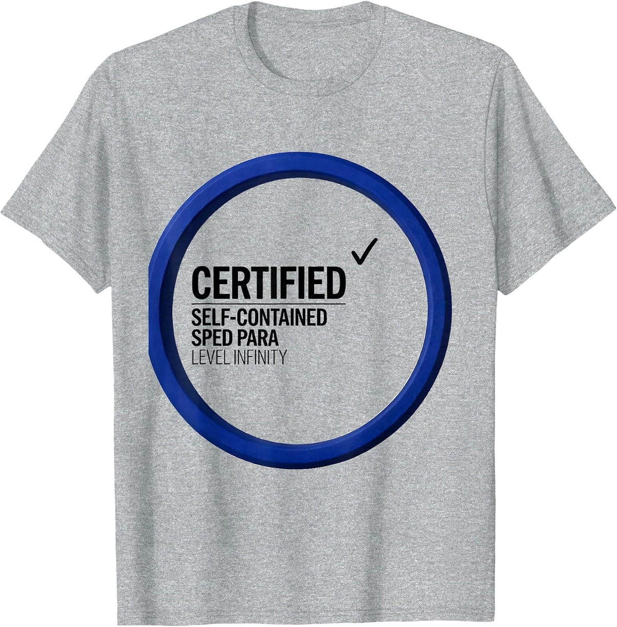 Men's Certified Self-Contained SPED Para, Level Infinity Teacher T-Shirt - Heather Grey