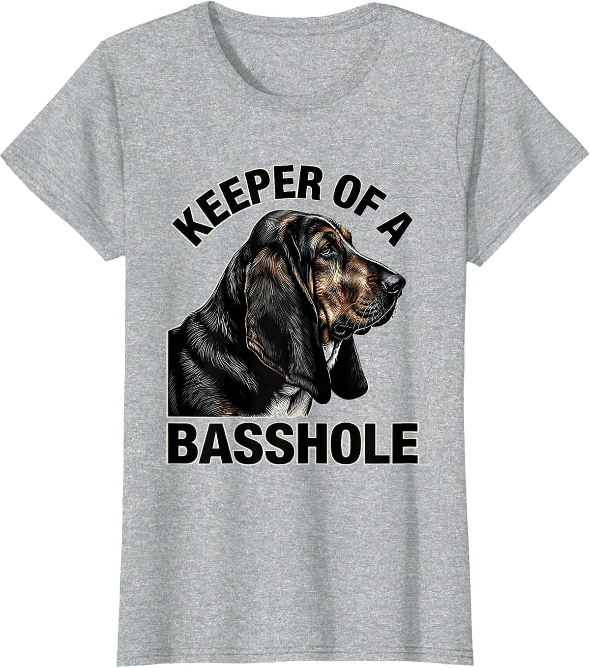 Women's Keeper Of A Basshole Funny Basset Hound Owner Gift T-Shirt - Heather Grey