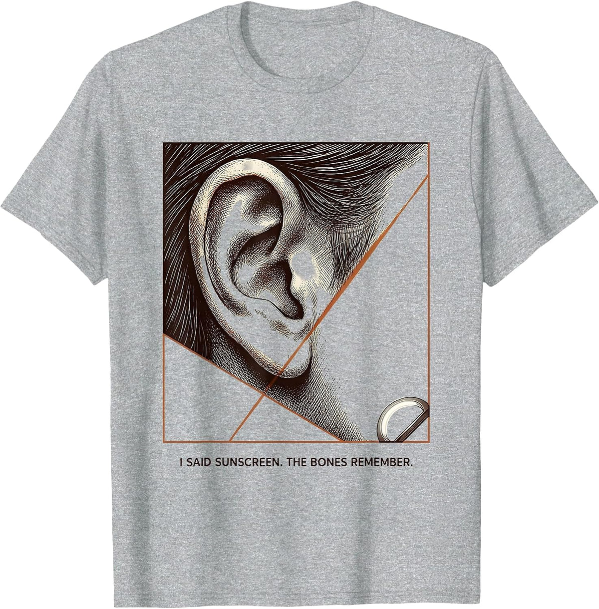 Men's I Said Sunscreen The Bones Remember Funny Esthetician T-Shirt - Heather Grey
