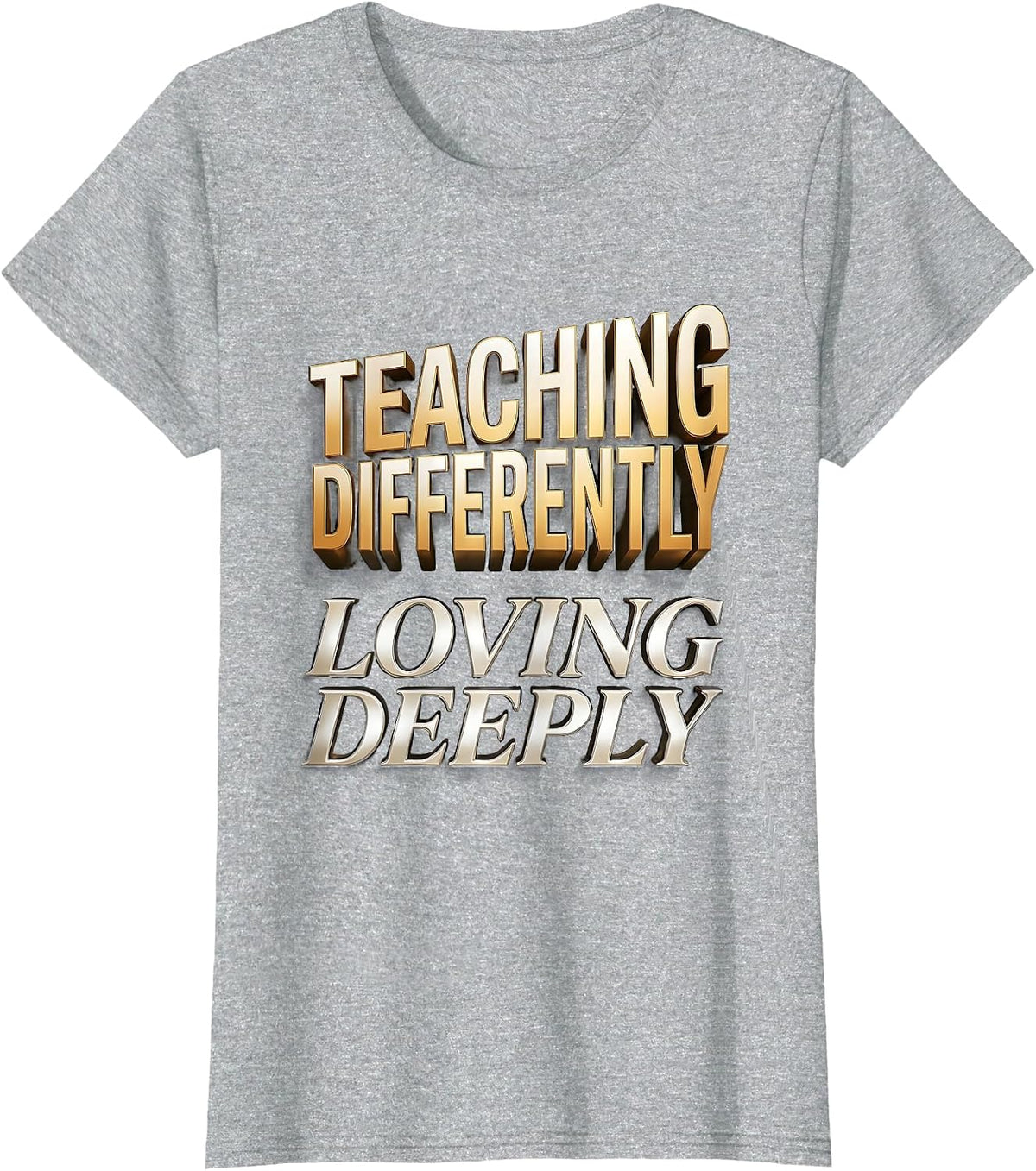 SPed Teacher Teaching Differently Loving Deeply T-Shirt - Heather Grey