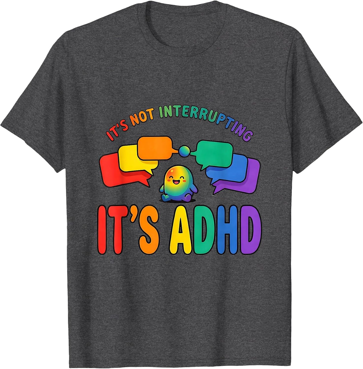 Men's It's Not Interrupting It's ADHD Funny Neurodiversity ADHD T-Shirt - Dark Heather Grey