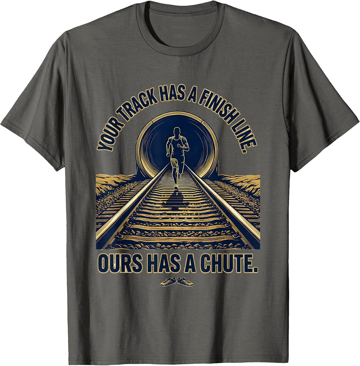Men's Your Track Has A Finish Line. Ours Has A Chute. Cross T-Shirt - Asphalt Grey