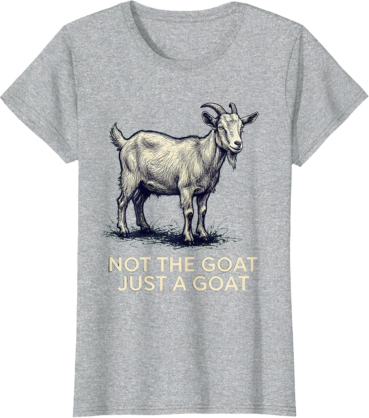 Women's Not The Goat Just A Goat Funny Goat Pun Dad Joke Humor T-Shirt - Heather Grey
