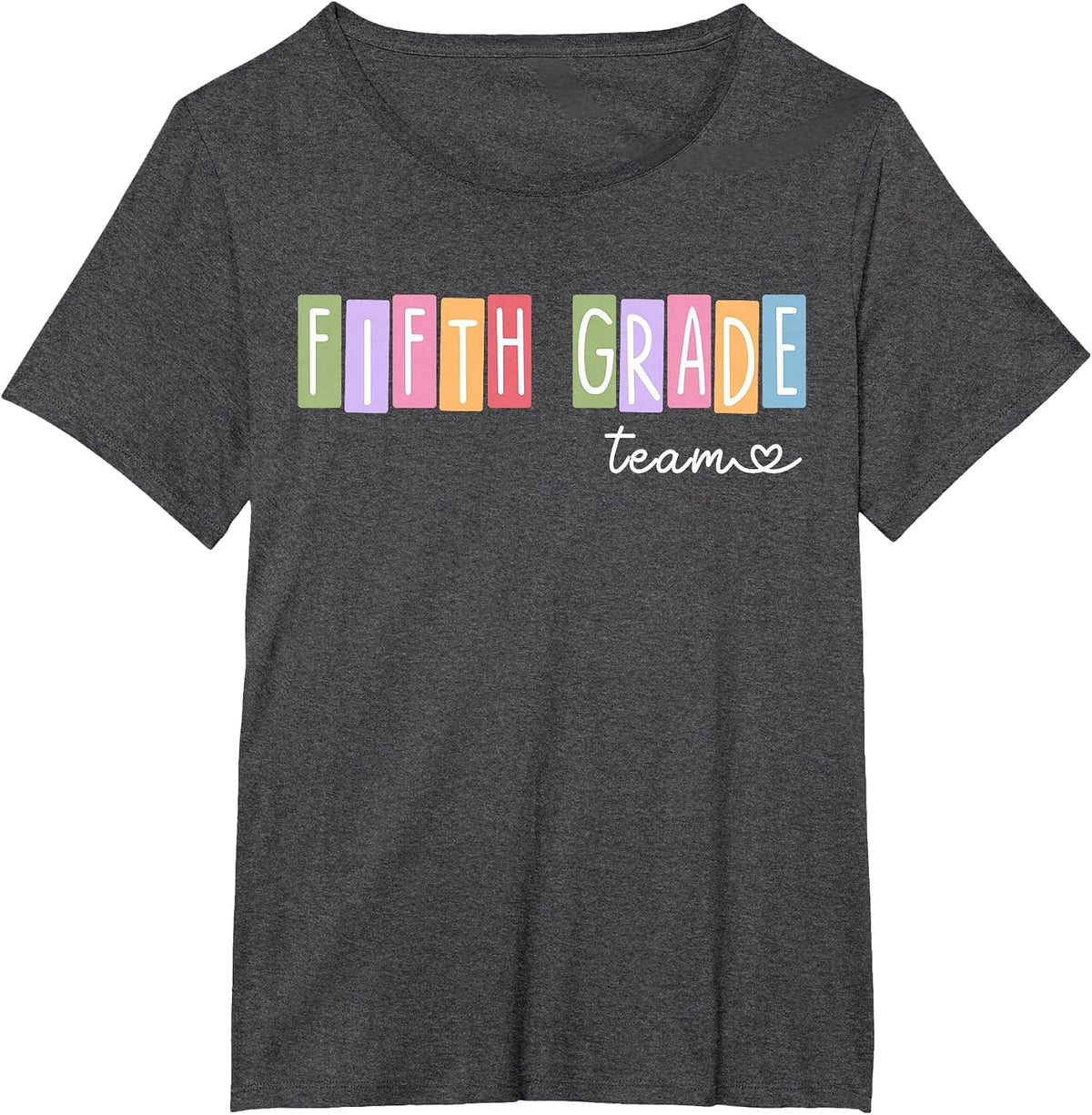 Fifth Grade Team 5th Grade Teacher Women Girls Boys T-Shirt - Dark Heather Grey
