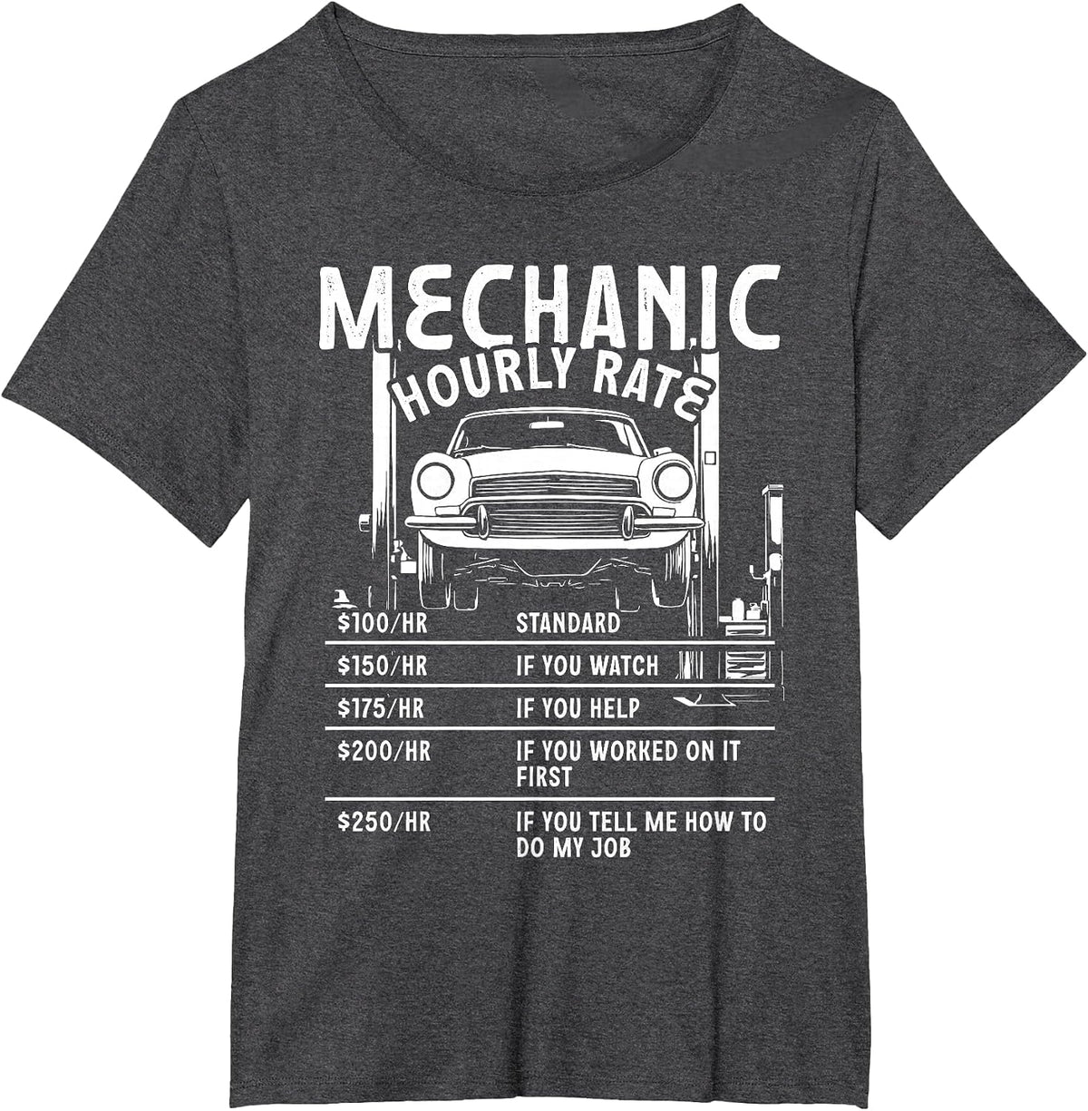 Mechanic Hourly Rate Standard If You Watch Help First T-Shirt - Dark Heather Grey