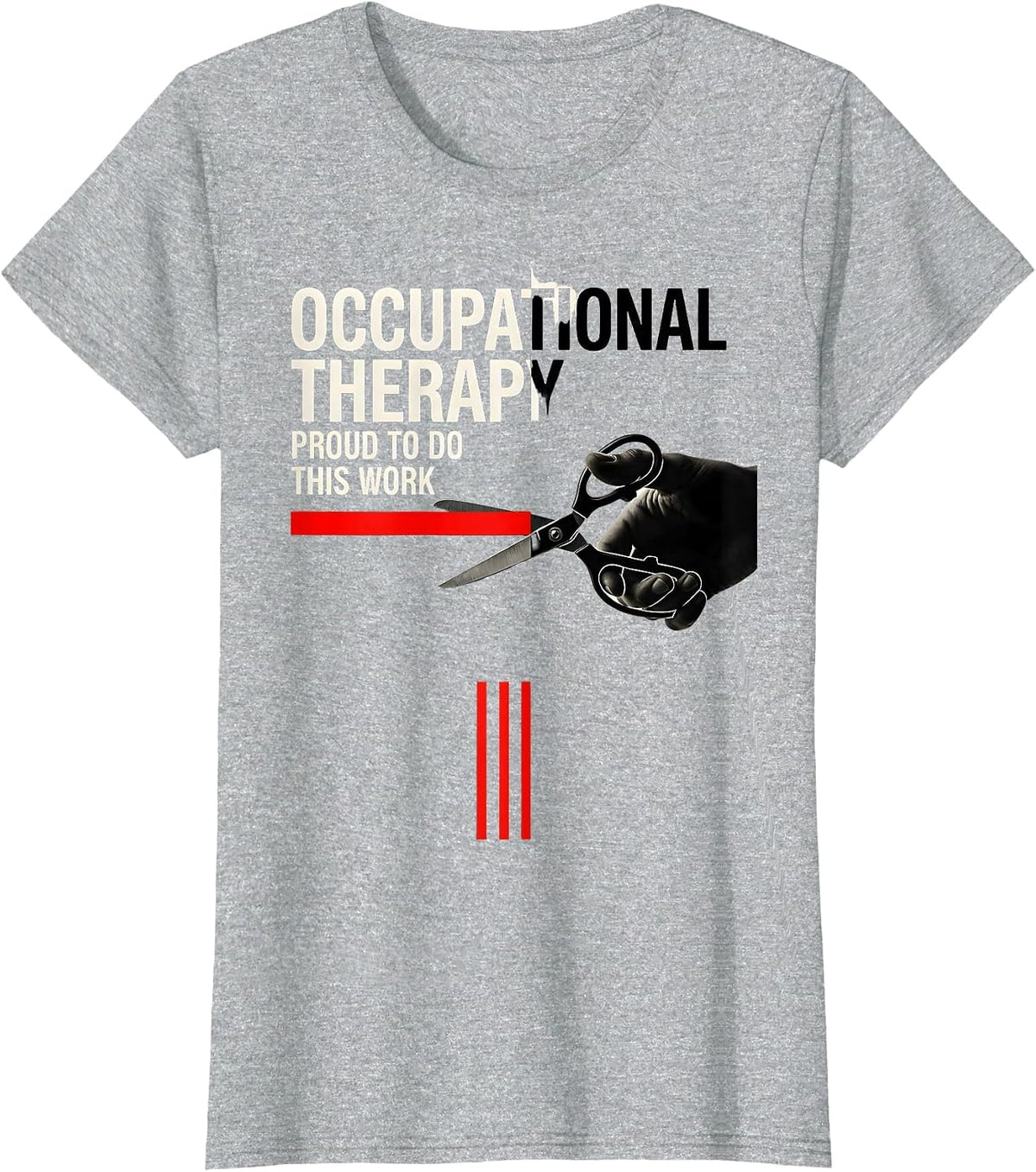 Women's Occupational Therapy Proud To Do This Work Professional T-Shirt - Heather Grey
