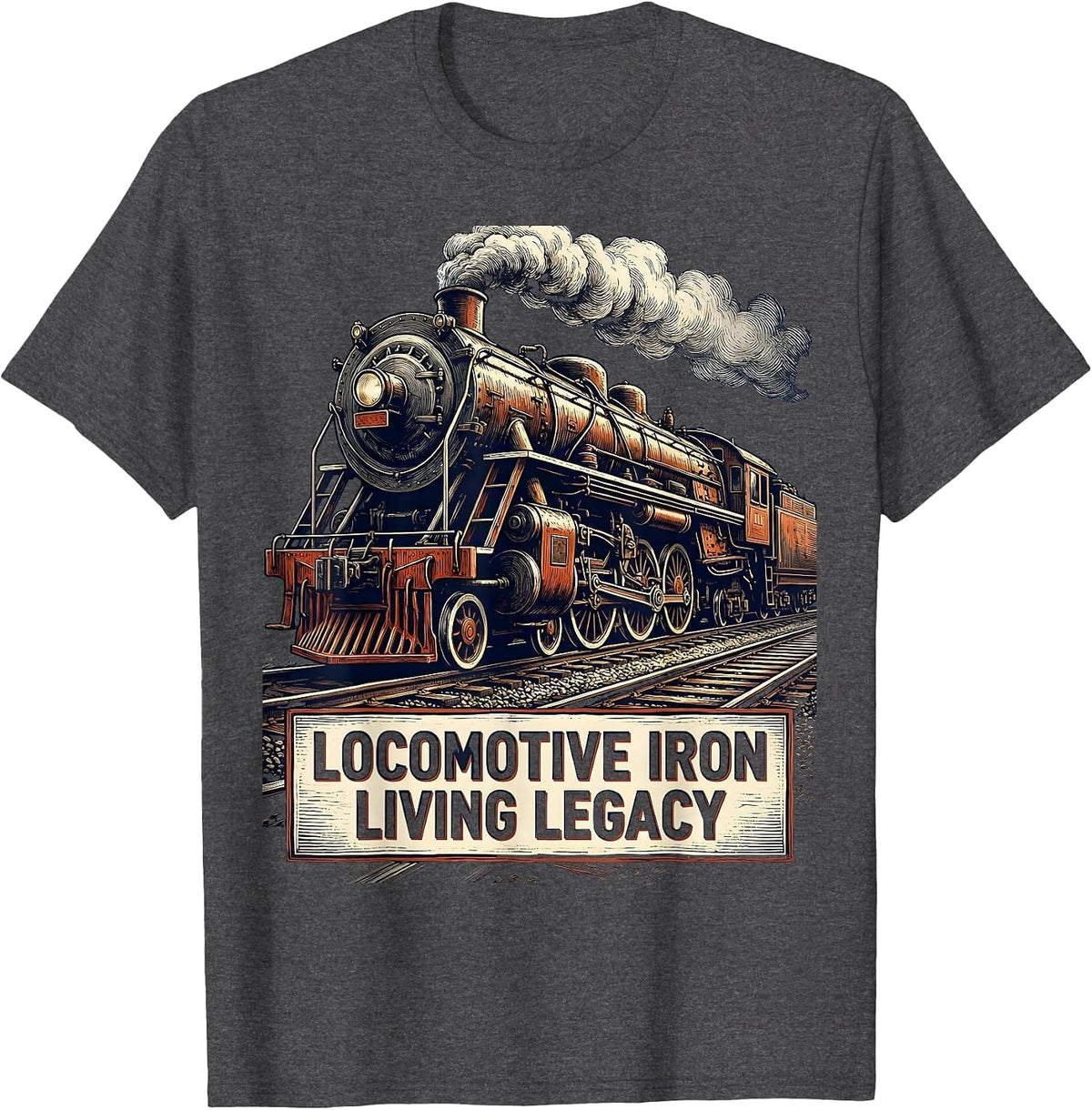 Men's Locomotive Iron, Living Legacy Vintage Steam Train T-Shirt - Dark Heather Grey
