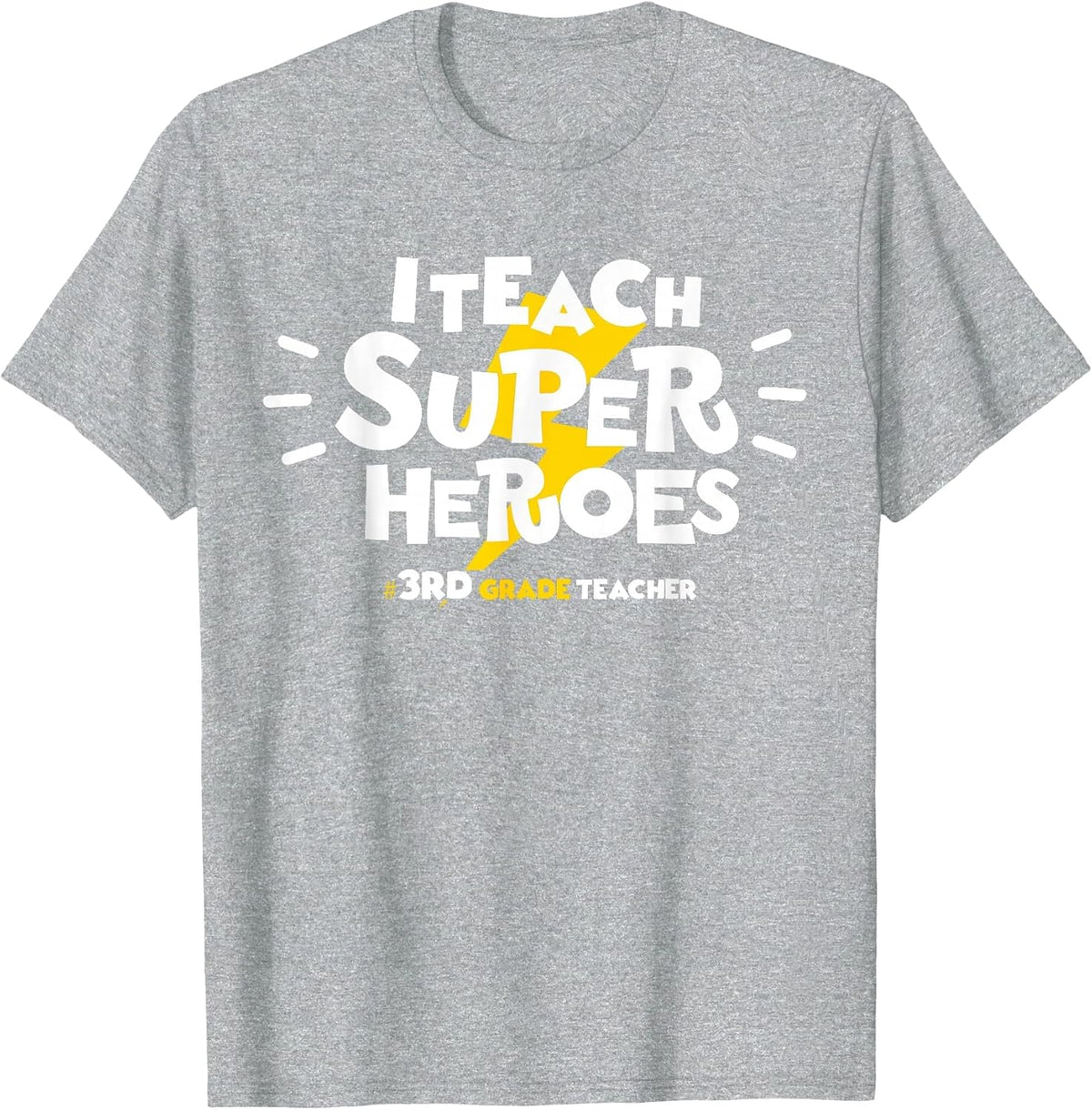 I Teach Super Heroes Comic Book Hero 3rd Grade Teacher T-Shirt - Heather Grey
