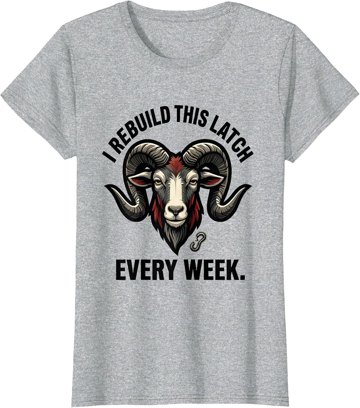 I Rebuild This Latch Every Week Funny Goat Farmer Animal T-Shirt - Heather Grey