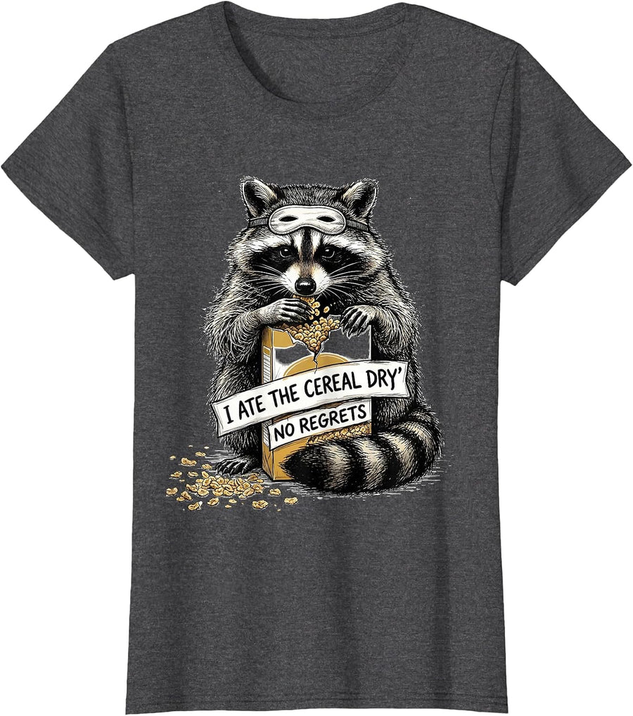 Women's I Ate The Cereal Dry, No Regrets Funny Raccoon Meme Humor T-Shirt - Dark Heather Grey