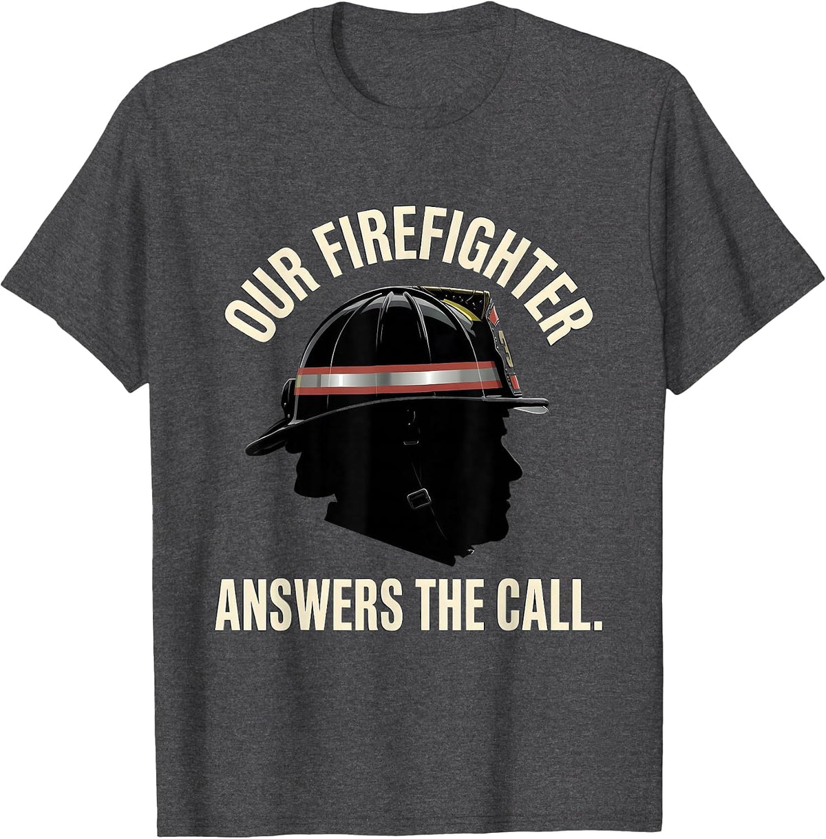 Men's Our Firefighter Answers The Call Tribute Firefighter Family T-Shirt - Dark Heather Grey