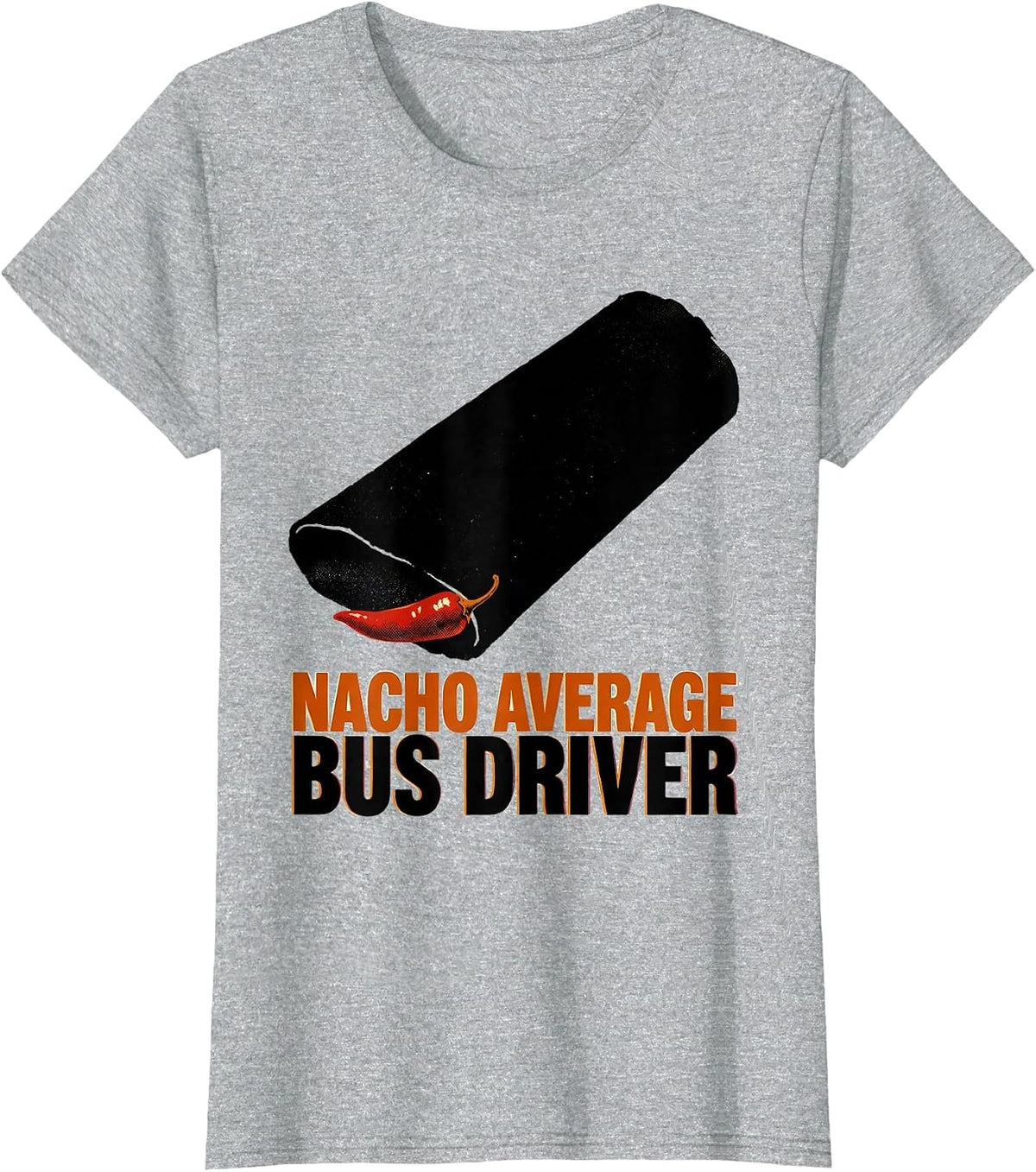 Women's Nacho Average Bus Driver Funny Grandpa Cinco De Mayo T-Shirt - Heather Grey