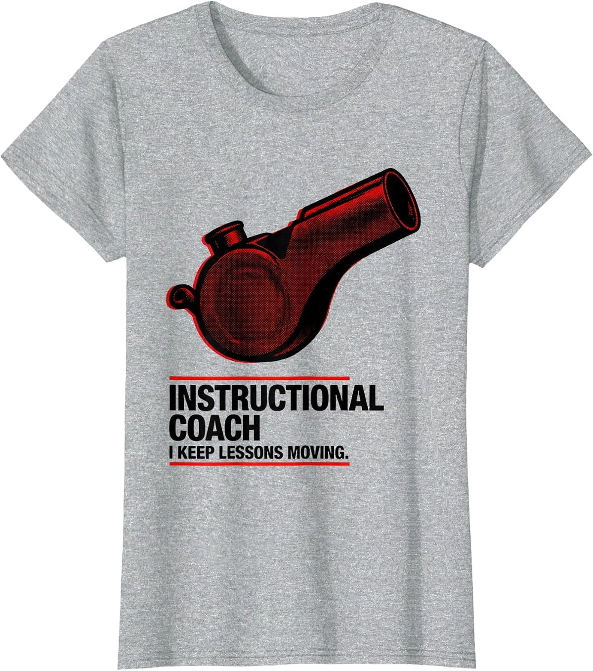 Instructional Coach I Keep Lessons Moving Appreciation T-Shirt - Heather Grey