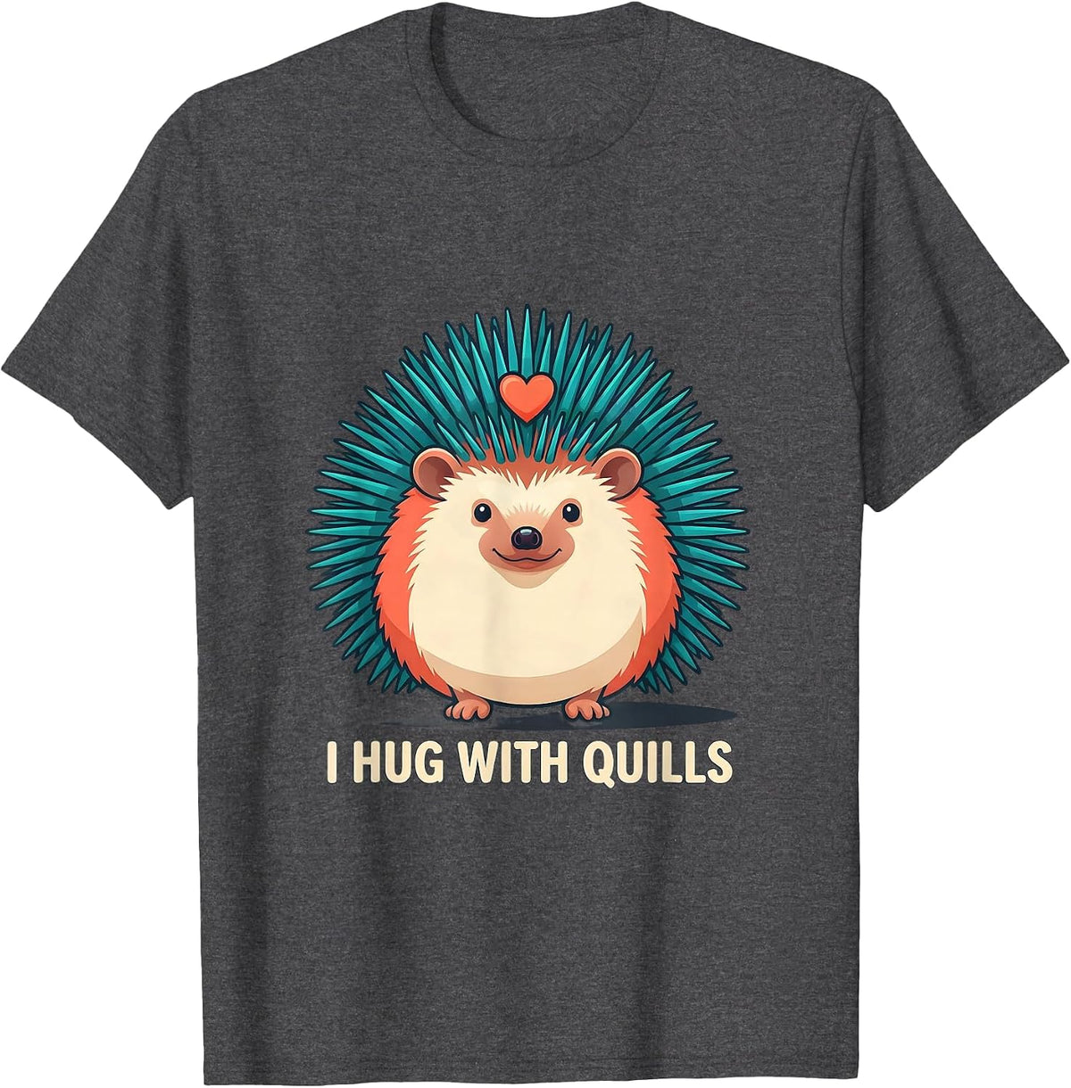 Men's I Hug With Quills Cute Hedgehog Pet Lover Humor T-Shirt - Dark Heather Grey