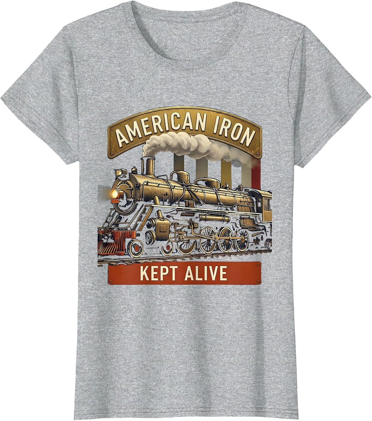 American Iron Kept Alive Patriotic Steam Locomotive Train T-Shirt - Heather Grey
