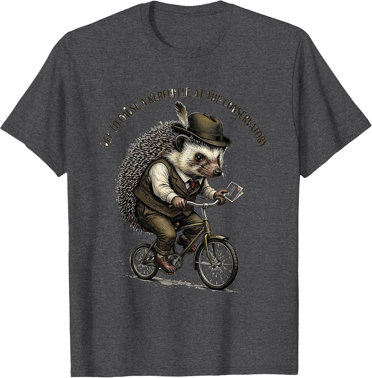 Off To Cause A Kerfuffle At The Conservatory Funny T-Shirt - Dark Heather Grey
