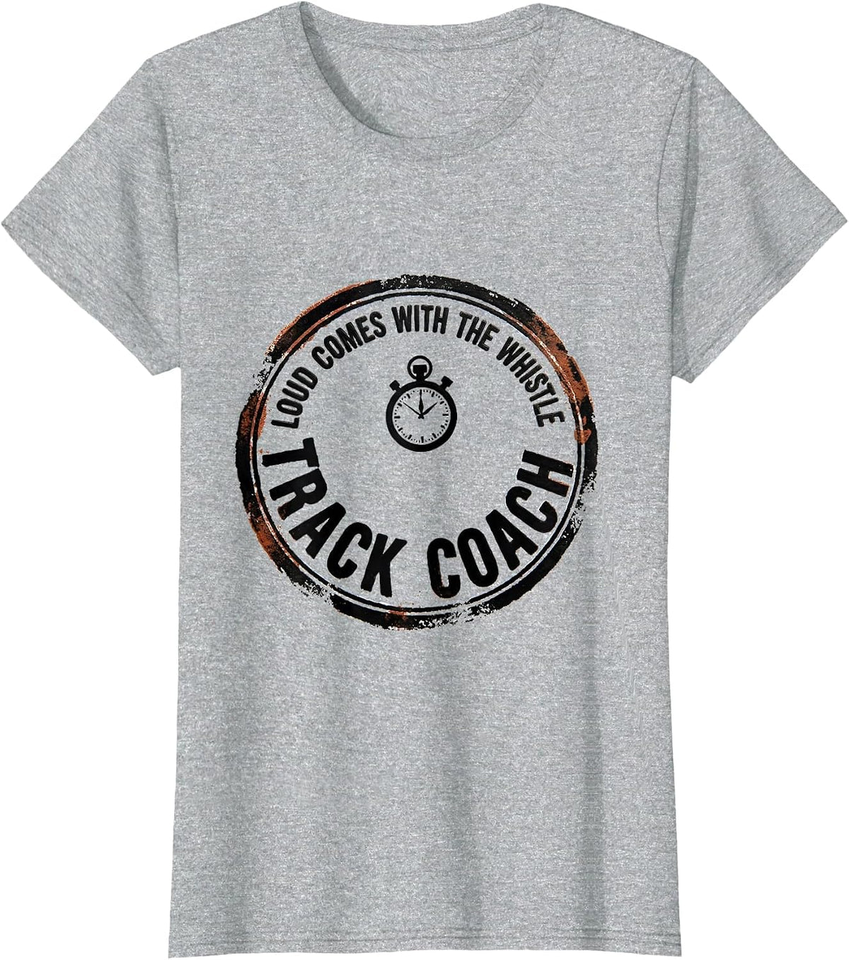 Loud Comes With The Whistle Track Coach Humor T-Shirt - Heather Grey