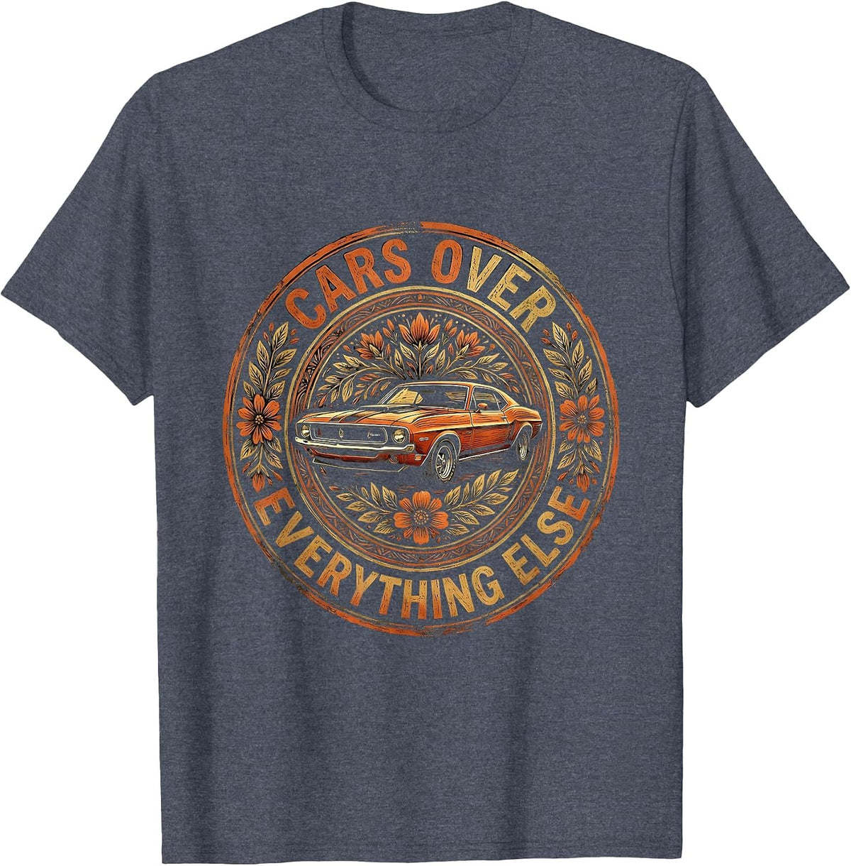 Cars Over Everything Automotive Graphic Design T-Shirt - Heather Blue