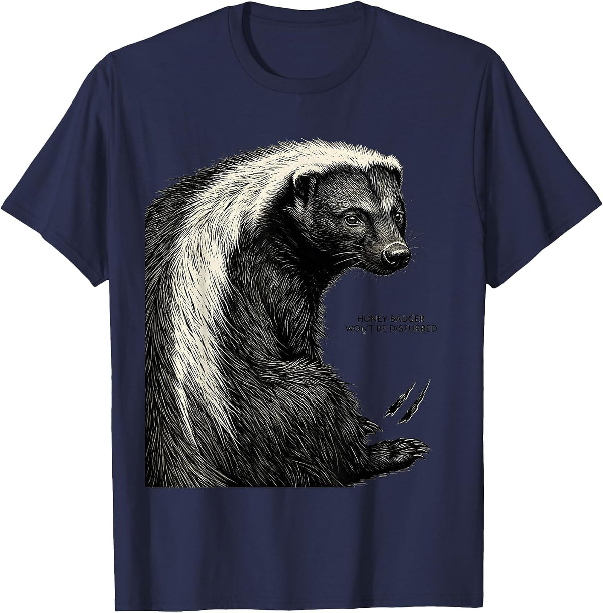 Men's Honey Badger Won't Be Disturbed Funny Animal Humor T-Shirt - Navy Blue