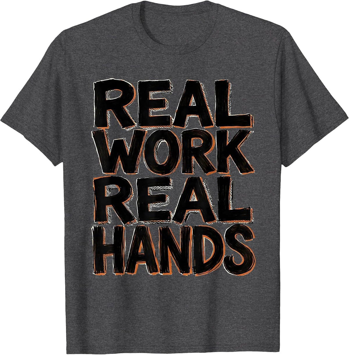 Real Work Real Hands Mechanic Tribute Design T-Shirt - Dark Heather Grey