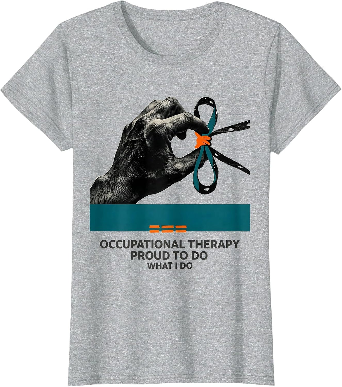 Women's Occupational Therapy Proud To Do What I Do Professional T-Shirt - Heather Grey