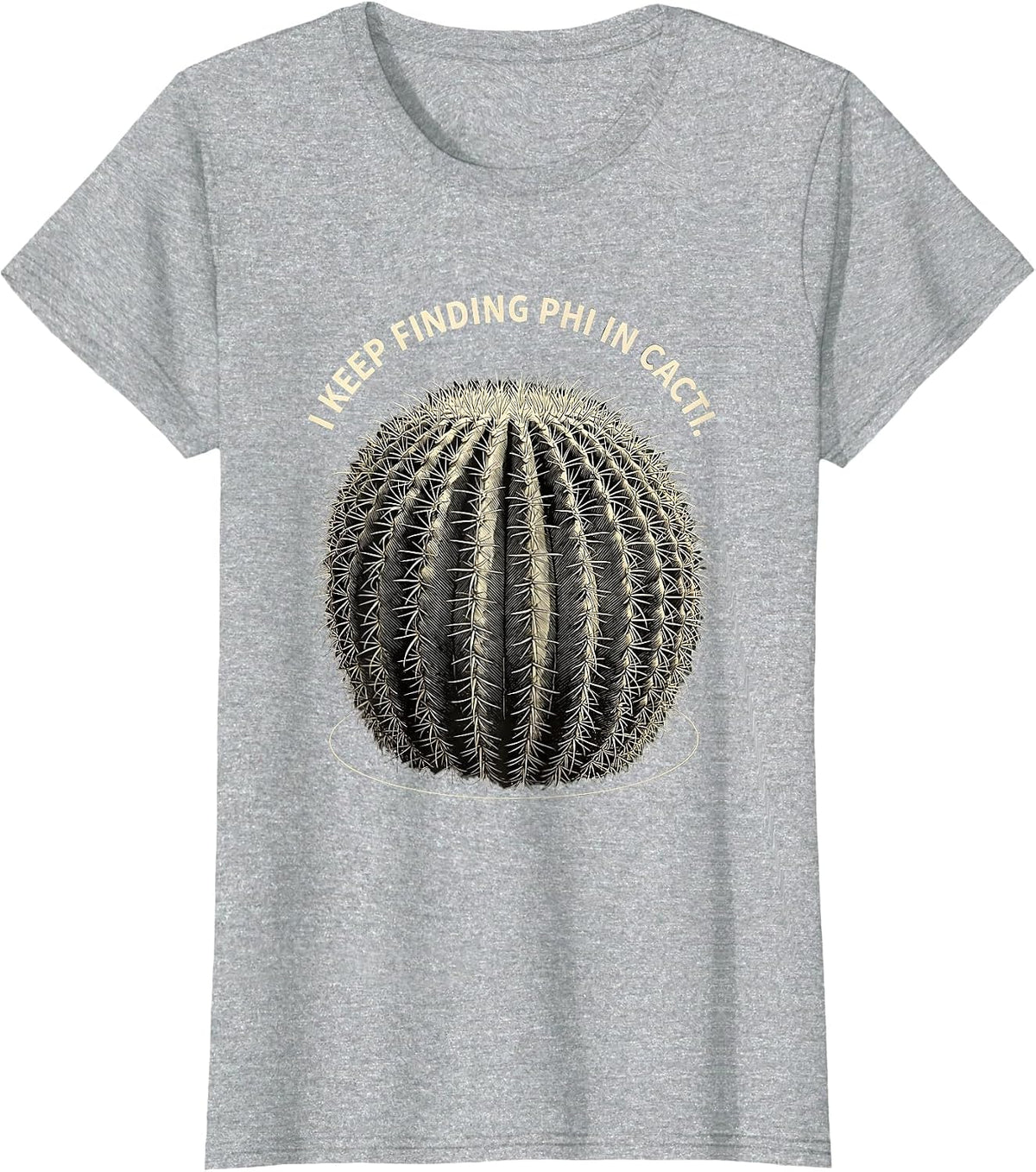 Women's I Keep Finding Phi In Cacti Sacred Geometry Math Enthusiast T-Shirt - Heather Grey