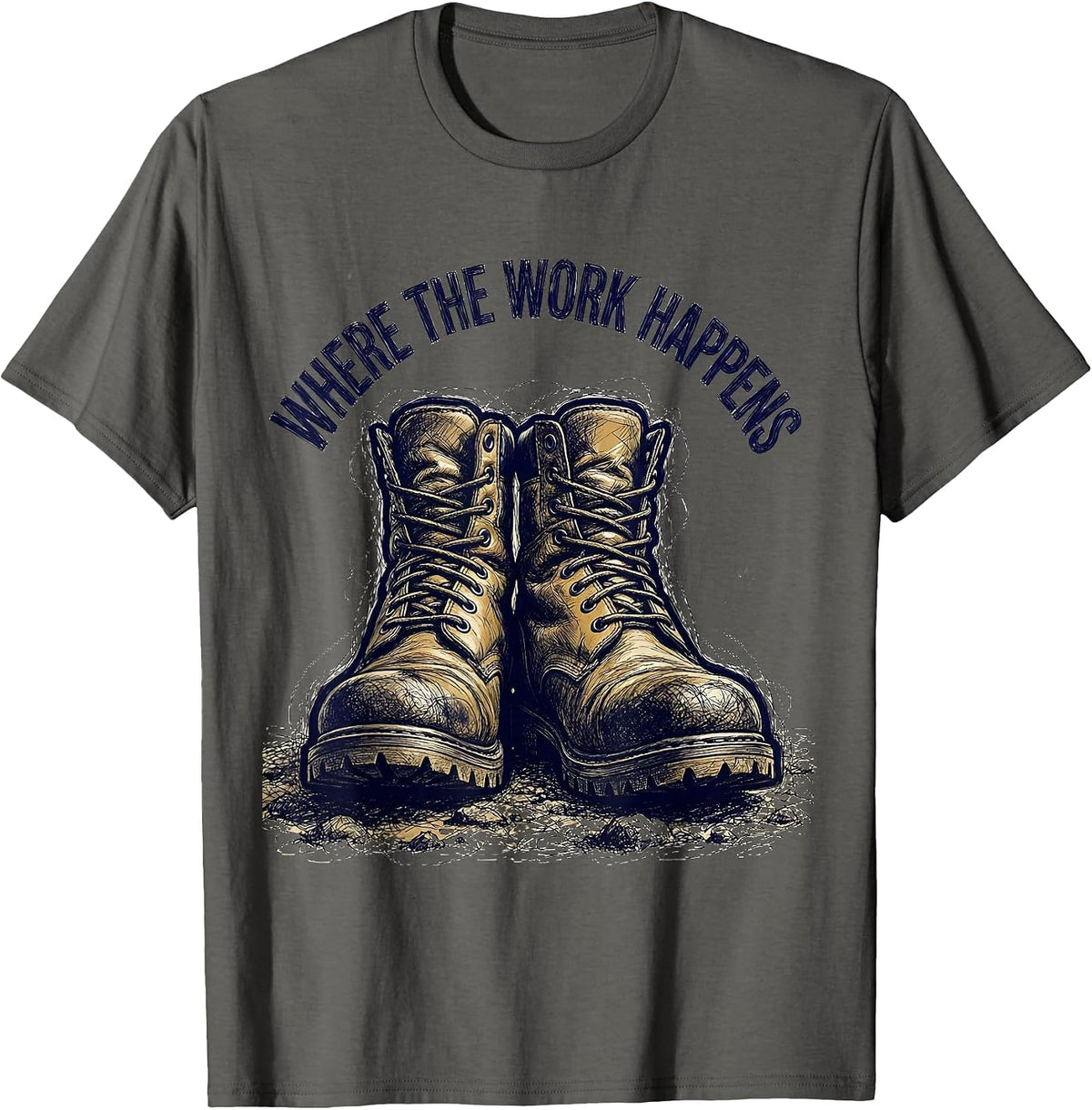 Men's Boots on the Ground Where the Work Happens T-Shirt - Asphalt Grey