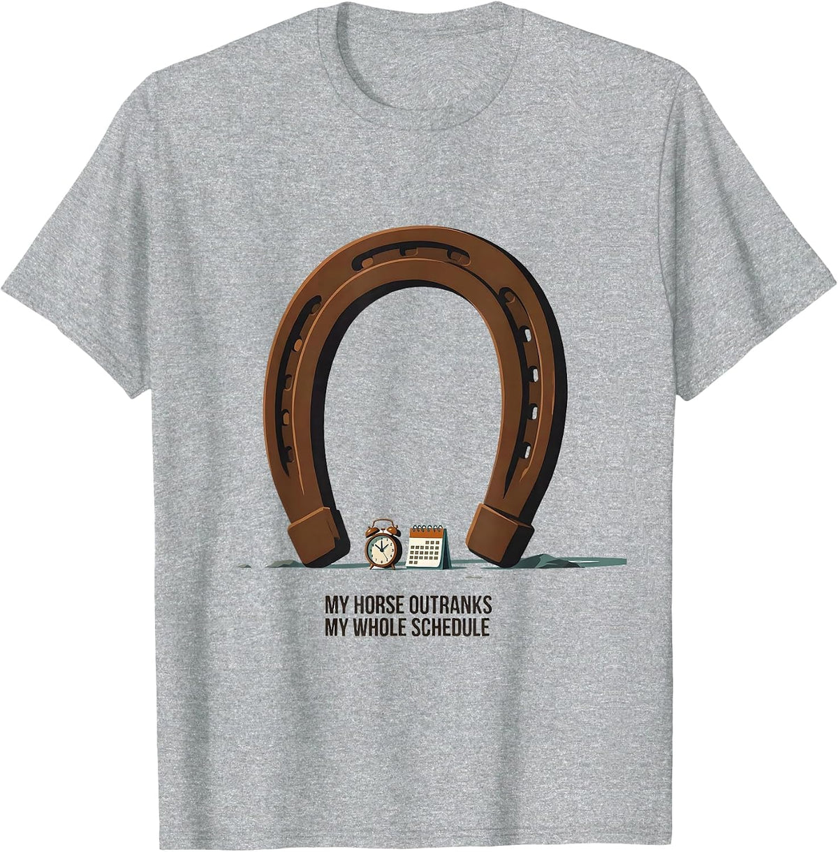 Men's My Horse Outranks My Whole Schedule Funny Horse Lover Gift T-Shirt - Heather Grey