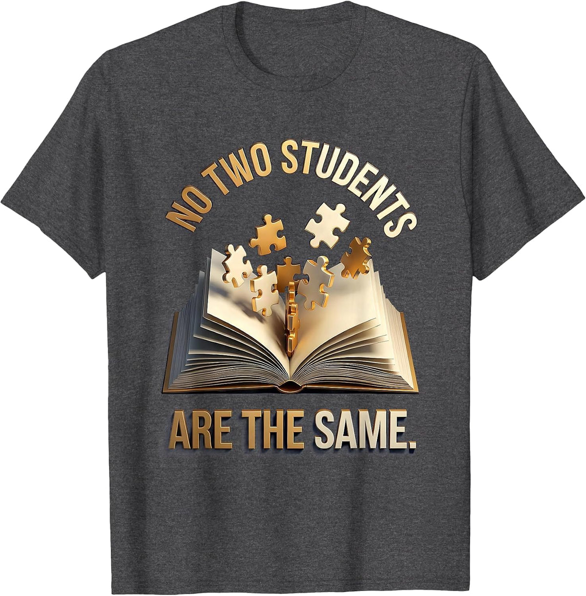 Men's No Two Students Are The Same Sped Teacher Design T-Shirt - Dark Heather Grey