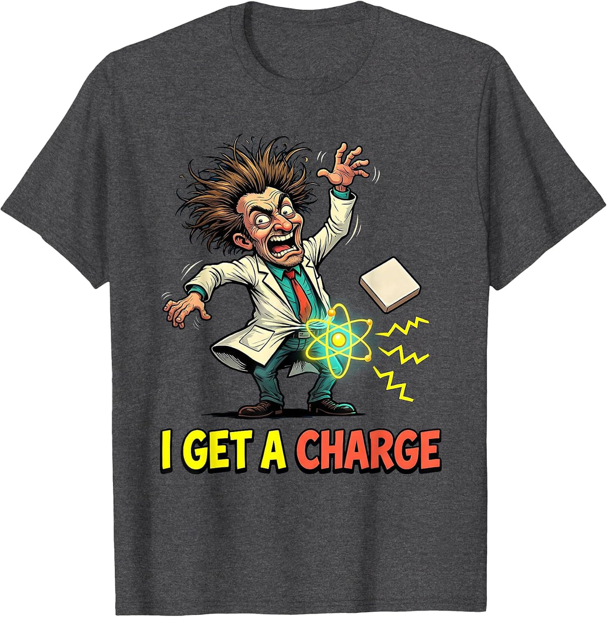 Men's I Get A Charge Funny Chemistry Pun Science Lover Gift T-Shirt - Dark Heather Grey